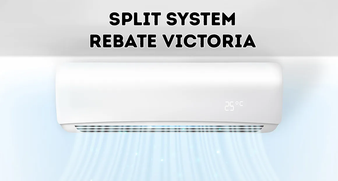 Split System Rebate Victoria