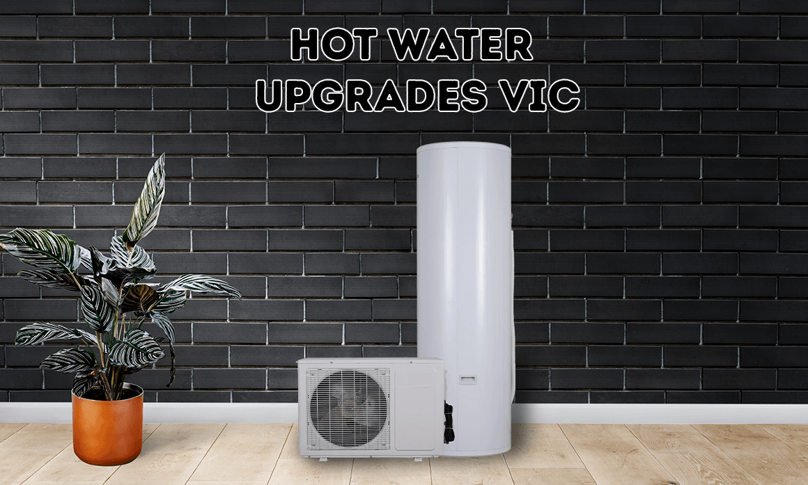 Hot Water Upgrades VIC