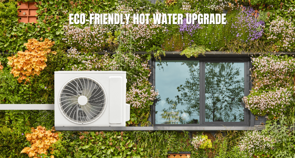 Image showcasing Eco-Friendly Hot Water Upgrade | Your First Step to Net Zero 2050
